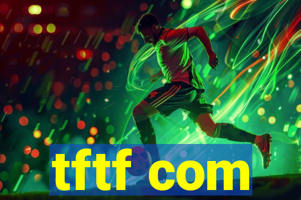 tftf com